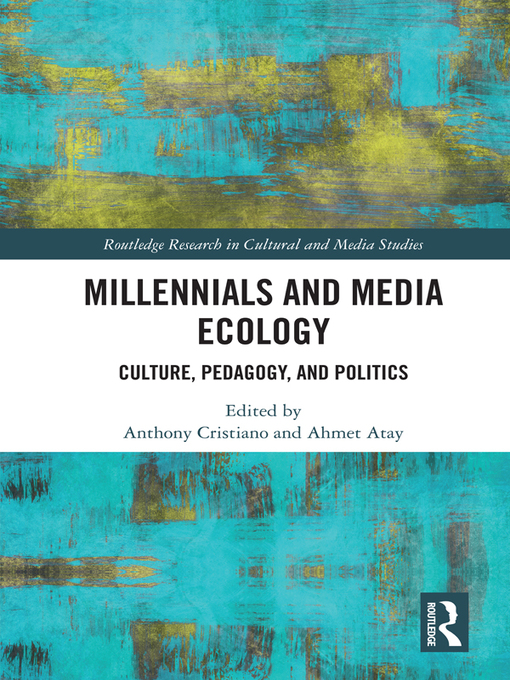 Title details for Millennials and Media Ecology by Anthony Cristiano - Available